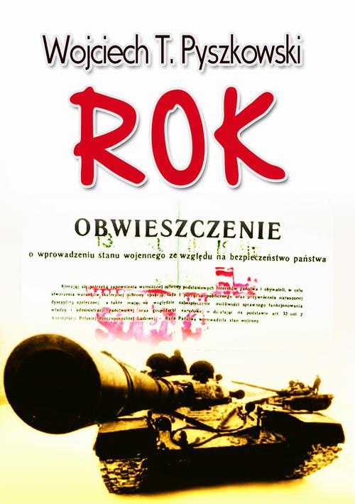 Tytuł: Rok
Autor: Wojciech T. Pyszkowski
Wydawnictwo: Wydawnictwo e-bookowo
Formaty: PDF, EPUB, MOBI