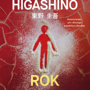 Tytuł: Rok zemsty
Autor: Keigo Higashino
Wydawnictwo: Wydawnictwo Relacja
Formaty: EPUB, MOBI