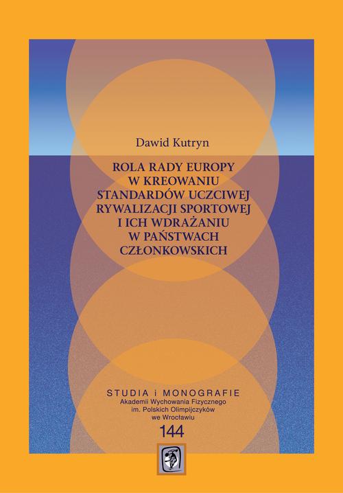 Tytuł: Rola Rady Europy w kreowaniu standardów uczciwej rywalizacji sportowej i ich wdrażaniu w państwach członkowskich
Autor: Dawid Kutryn
Wydawnictwo: Akademia Wychowania Fizycznego im. Polskich Olimpijczyków we Wrocławiu
Formaty: PDF