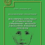 Tytuł: Rola treningu fizycznego w czynnościowym usprawnianiu młodzieży z mózgowym porażeniem dziecięcym
Autor: Ewa Klimek-Piskorz, Czesław Piskorz
Wydawnictwo: Akademia Kultury Fizycznej
Formaty: PDF