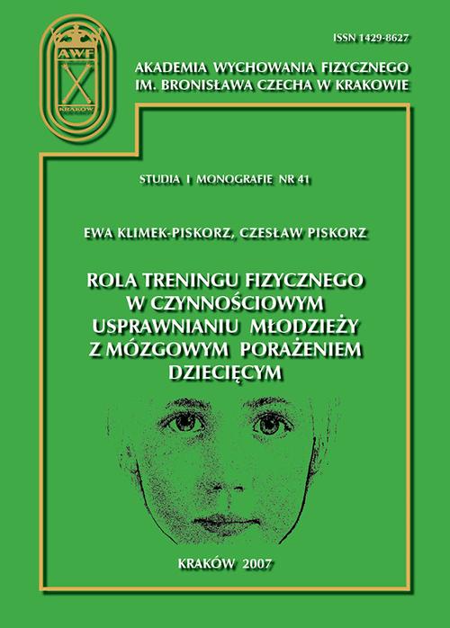 Tytuł: Rola treningu fizycznego w czynnościowym usprawnianiu młodzieży z mózgowym porażeniem dziecięcym
Autor: Ewa Klimek-Piskorz, Czesław Piskorz
Wydawnictwo: Akademia Kultury Fizycznej
Formaty: PDF