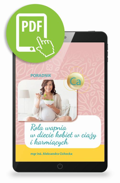 Tytuł: Rola wapnia w diecie kobiet w ciąży i karmiących
Autor: Aleksandra Cichocka
Wydawnictwo: Medical Education
Formaty: PDF