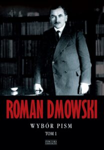 Tytuł: Roman Dmowski Wybór pism Tom 1
Autor: Roman Dmowski
Wydawnictwo: Zysk i S-ka
Formaty: EPUB, MOBI