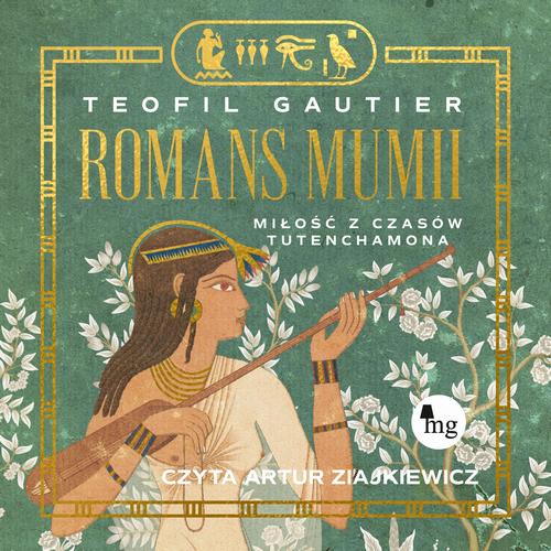 Tytuł: Romans mumii. Miłość z czasów Tutenchamona
Autor: Teofil Gautier
Wydawnictwo: MG
Formaty: MP3