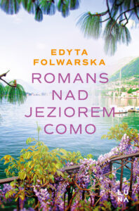Tytuł: Romans nad jeziorem Como
Autor: Edyta Folwarska
Wydawnictwo: Wydawnictwo Luna
Formaty: EPUB, MOBI