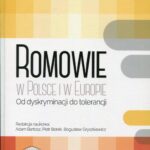 Tytuł: Romowie w Polsce i w Europie
Autor: Adam Bartosz, Piotr Borek, Bogusław Gryszkiewicz
Wydawnictwo: Wydawnictwo Edukacyjne
Formaty: PDF