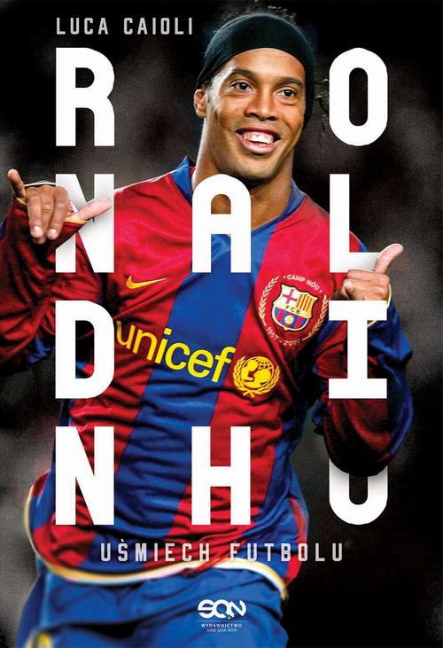 Tytuł: Ronaldinho. Uśmiech futbolu
Autor: Luca Caioli
Wydawnictwo: SQN
Formaty: MOBI, EPUB