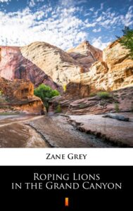 Roping Lions in the Grand Canyon — okładka e-booka