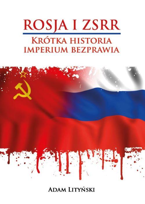 ROSJA I ZSRR. KRÓTKA HISTORIA IMPERIUM BEZPRAWIA — okładka