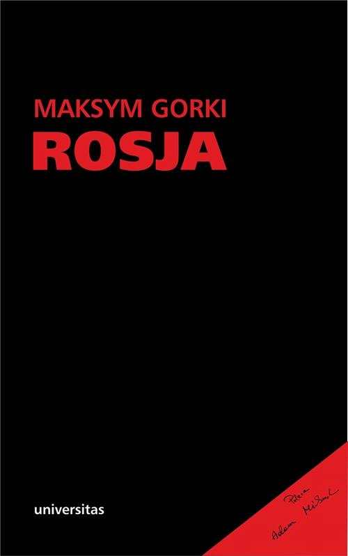 Tytuł: Rosja
Autor: Maksym Gorki
Wydawnictwo: Universitas
Formaty: PDF, MOBI, EPUB
