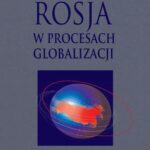 Tytuł: Rosja w procesach globalizacji
Autor: Stanisław Bieleń
Wydawnictwo: Aspra
Formaty: PDF