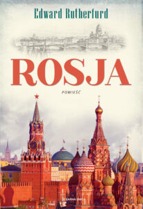 Tytuł: Rosja
Autor: Edward Rutherfurd
Wydawnictwo: Wydawnictwo Czarna Owca
Formaty: EPUB, MOBI