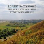 Rośliny naczyniowe muraw kserotermicznych Wyżyny Sandomierskiej — okładka e-booka