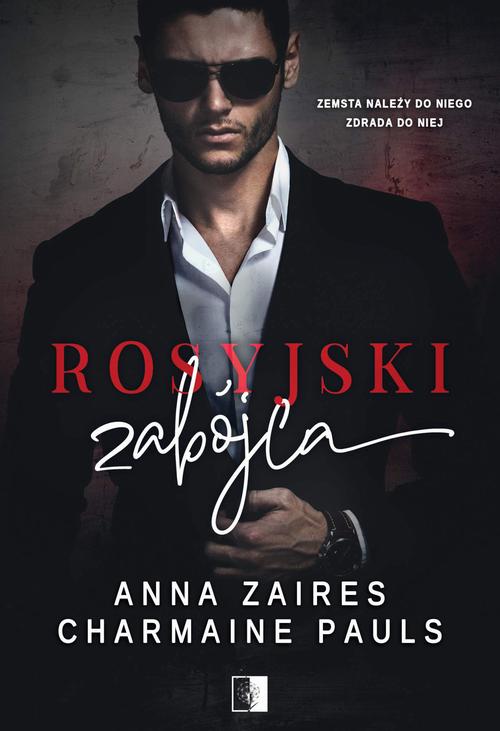 Tytuł: Rosyjski zabójca
Autor: Anna Zaires, Charmaine Pauls
Wydawnictwo: NieZwykłe
Formaty: MOBI, EPUB, PDF