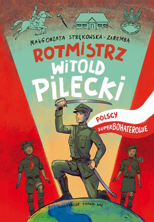 Tytuł: Rotmistrz Witold Pilecki
Autor: Małgorzata Strękowska-Zaremba
Wydawnictwo: RM
Formaty: EPUB, PDF, MOBI