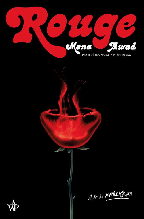 Tytuł: Rouge
Autor: Mona Awad
Wydawnictwo: Poznańskie
Formaty: EPUB, MOBI