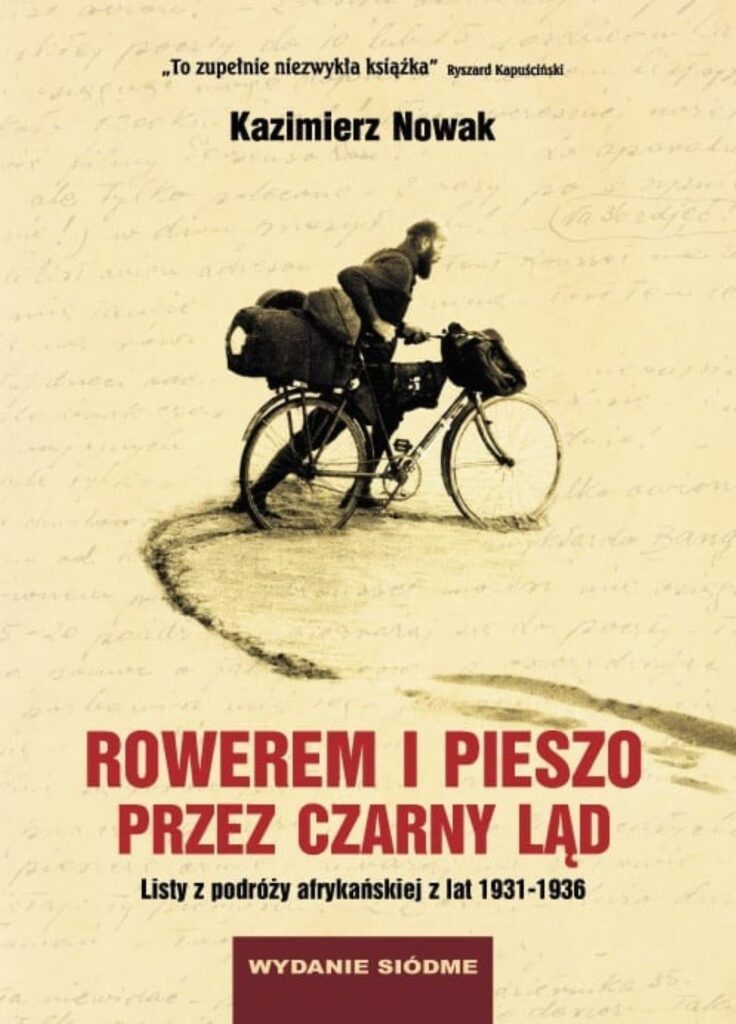 Tytuł: Rowerem i pieszo przez Czarny Ląd. Listy z podróży afrykańskiej z lat 1931-1936
Autor: Kazimierz Nowak
Wydawnictwo: Sorus
Formaty: EPUB, PDF, MOBI