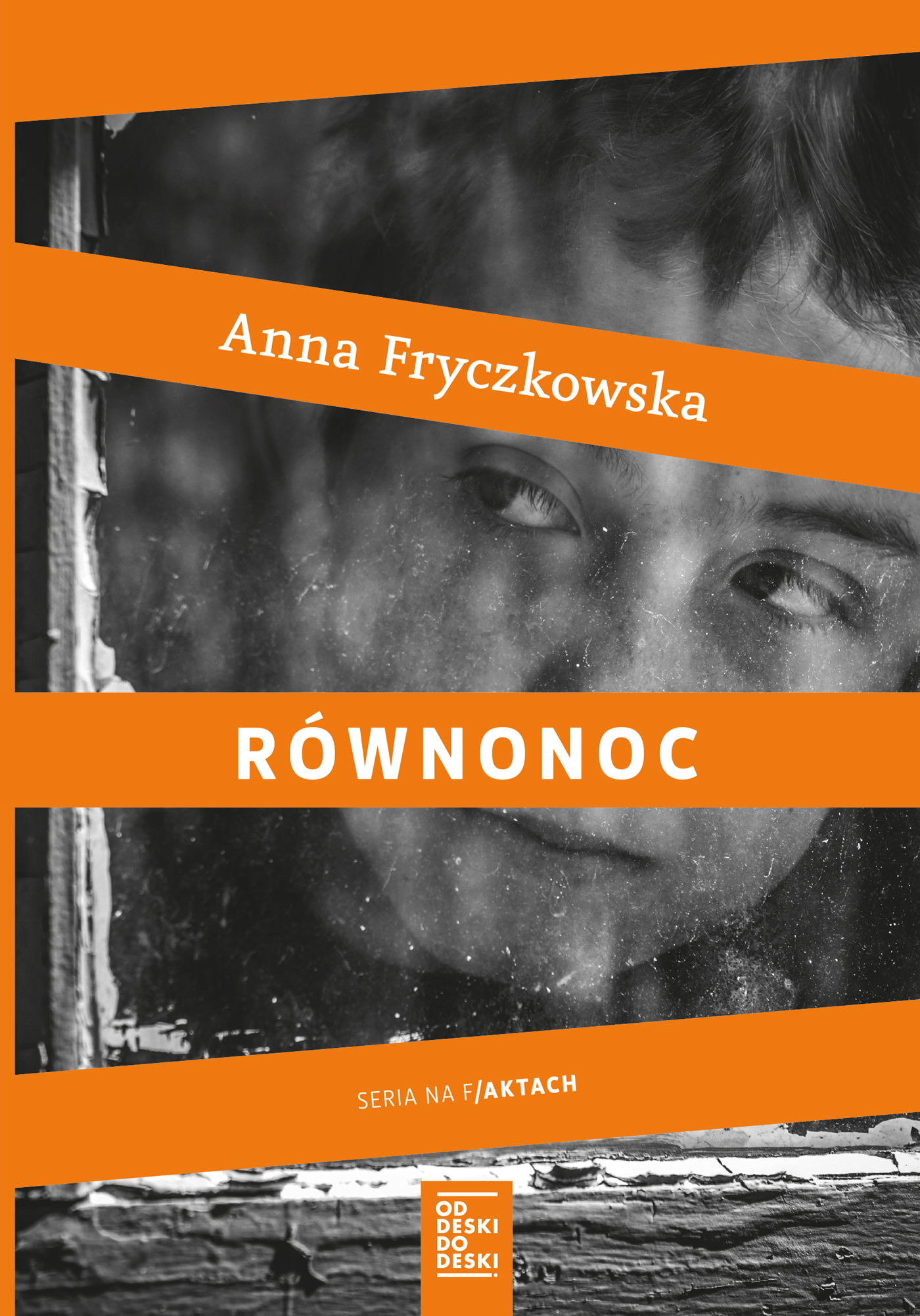 Tytuł: Równonoc
Autor: Anna Fryczkowska
Wydawnictwo: Od deski do deski
Formaty: EPUB, MOBI