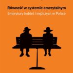 Równość w systemie emerytalnym. Emerytury kobiet i mężczyzn w Polsce — okładka e-booka