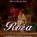 Tytuł: Róża
Autor: Waleria Marrene-Morzkowska
Wydawnictwo: Armoryka
Formaty: MOBI, EPUB