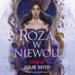 Tytuł: Róża w niewoli
Autor: Julie Soto
Wydawnictwo: Czwarta Strona
Formaty: MP3