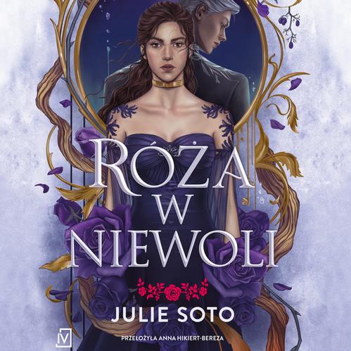 Tytuł: Róża w niewoli
Autor: Julie Soto
Wydawnictwo: Czwarta Strona
Formaty: MP3