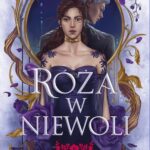 Tytuł: Róża w niewoli
Autor: Julie Soto
Wydawnictwo: Czwarta Strona
Formaty: EPUB, MOBI