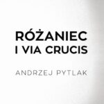 Tytuł: Różaniec i Via crucis
Autor: Andrzej Pytlak
Wydawnictwo: Warszawska Firma Wydawnicza
Formaty: EPUB, MOBI