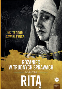 Tytuł: Różaniec w trudnych sprawach ze świętą Ritą
Autor: ks. Teodor Sawielewicz
Wydawnictwo: Rafael
Formaty: EPUB, PDF, MOBI