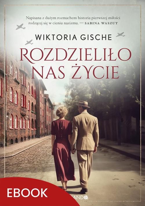Tytuł: Rozdzieliło nas życie
Autor: Wiktoria Gische
Wydawnictwo: Mando
Formaty: EPUB, MOBI