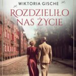 Tytuł: Rozdzieliło nas życie
Autor: Wiktoria Gische
Wydawnictwo: Mando
Formaty: EPUB