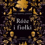 Tytuł: Róże i fiołki
Autor: Gry Kappel-Jensen
Wydawnictwo: Books4YA
Formaty: MOBI, EPUB
