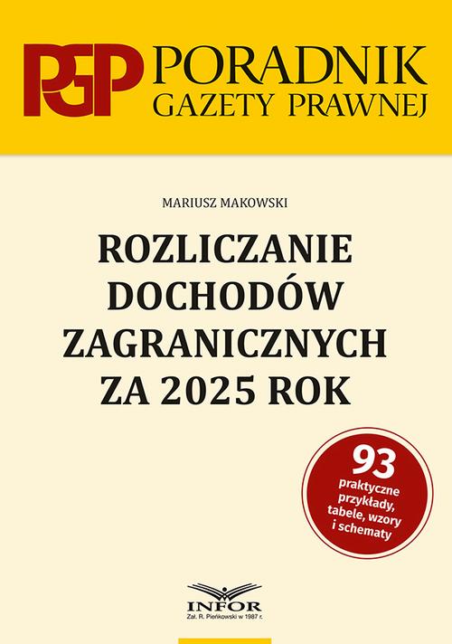 Tytuł: Rozliczanie dochodów zagranicznych za 2025 rok
Autor: Mariusz Makowski
Wydawnictwo: Infor
Formaty: PDF