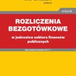 Rozliczenia bezgotówkowe w jednostce sektora finansów publicznych — okładka e-booka