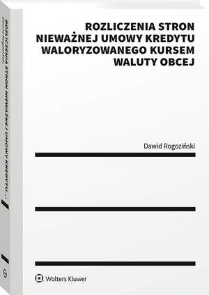 Rozliczenia stron nieważnej umowy kredytu waloryzowanego kursem waluty obcej — okładka e-booka