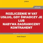 Rozliczenie w VAT usług, gdy świadczy je lub nabywa zagraniczny kontrahent — okładka e-booka