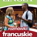 Tytuł: Rozmówki francuskie. Z nami się dogadacie
Autor: Lingea
Wydawnictwo: Lingea Sp. z o.o.
Formaty: EPUB, MOBI