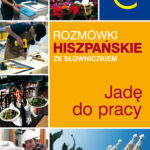 Rozmówki hiszpańskie ze słowniczkiem. Jadę do pracy — okładka e-booka