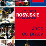 Rozmówki rosyjskie ze słowniczkiem. Jadę do pracy — okładka e-booka