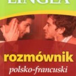 Tytuł: Rozmównik polsko-francuski
Autor: Lingea
Wydawnictwo: Lingea Sp. z o.o.
Formaty: MOBI, EPUB