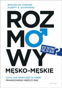 Rozmowy męsko-męskie, czyli jak odnaleźć w sobie prawdziwego mężczyznę — okładka e-booka