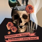 Tytuł: Rozmowy na trzech grabarzy i jedną śmierć
Autor: Tomasz Kowalski
Wydawnictwo: MG
Formaty: MOBI, EPUB