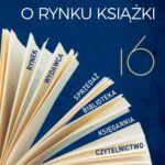 Tytuł: Rozmowy o rynku książki 16
Autor: Piotr Dobrołęcki, Tomasz Gardziński, Tadeusz Lewandowski, Ewa Tenderenda-Ożóg
Wydawnictwo: Biblioteka Analiz
Formaty: EPUB, MOBI, PDF