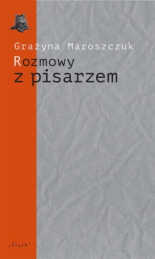 Tytuł: Rozmowy z pisarzem. Tematy, konteksty, alternacje
Autor: Grażyna Maroszczuk
Wydawnictwo: Śląsk Sp z o.o.Wydawnictwo Naukowe
Formaty: PDF