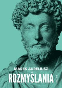 Tytuł: Rozmyślania
Autor: Marek Aureliusz
Wydawnictwo: Bellona
Formaty: EPUB, MOBI