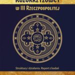 Tytuł: Różokrzyżowcy w III Rzeczpospolitej Struktury i działania. Raport z badań
Autor: Grzegorz Tokarz
Wydawnictwo: Wydawnictwo Naukowe E Book
Formaty: PDF