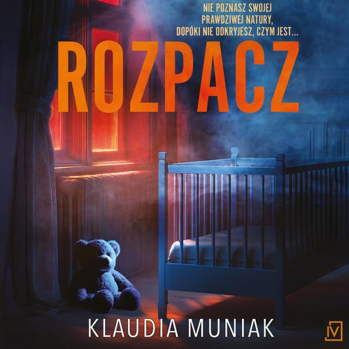 Tytuł: Rozpacz
Autor: Klaudia Muniak
Wydawnictwo: Czwarta Strona
Formaty: MP3