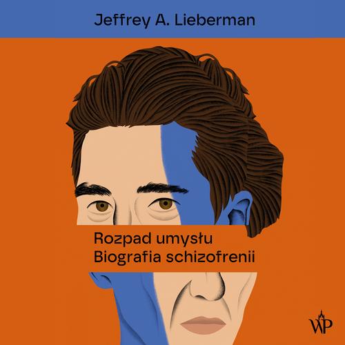Tytuł: Rozpad umysłu. Biografia schizofrenii
Autor: Jeffrey A. Lieberman
Wydawnictwo: Poznańskie
Formaty: MP3