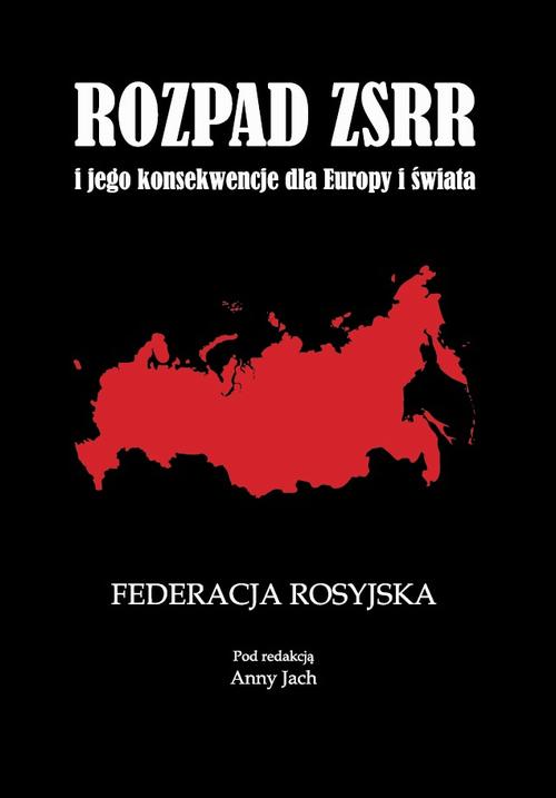 Tytuł: Rozpad ZSRR i jego konsekwencje dla Europy i świata Część 1 Federacja Rosyjska
Autor: Anna Jach
Wydawnictwo: Księgarnia Akademicka Kraków
Formaty: PDF