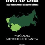 Rozpad ZSRR i jego konsekwencje dla Europy i świata część 2 Wspólnota Niepodległych Państw — okładka e-booka